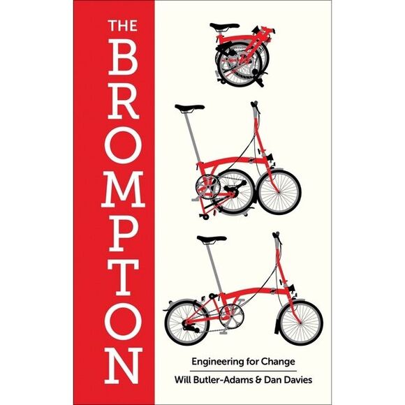 William Butler-Adams Other - The Brompton: Engineering for Change -- William Butler-Adams